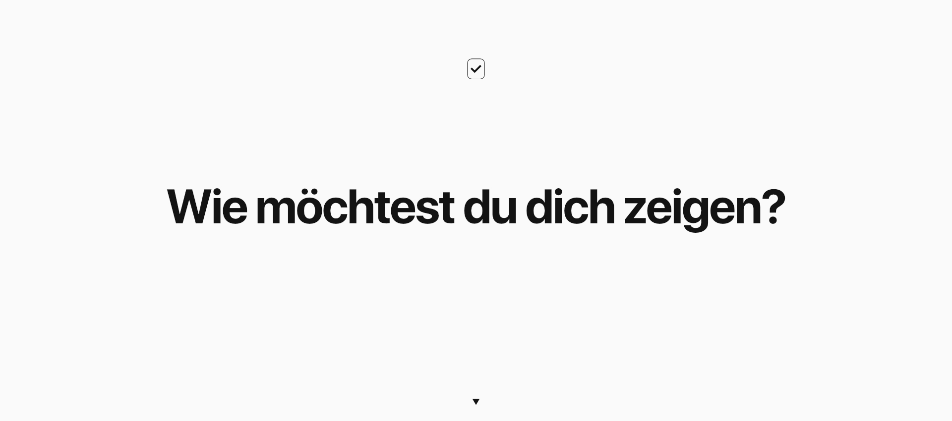 Wie möchtest du dich zeigen? | Creators-Centre.de Wie möchtest du dich zeigen? | Creators-Centre.de